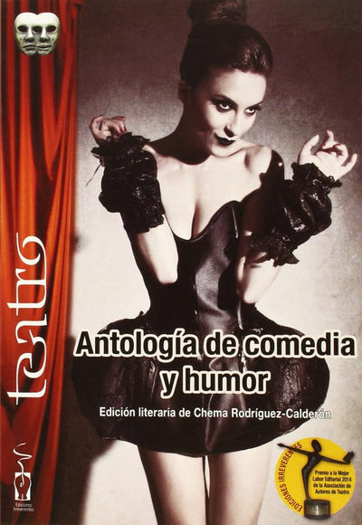 Antología de comedia y humor: Monólogos, diálogos, teatro breve y cuentacuentos