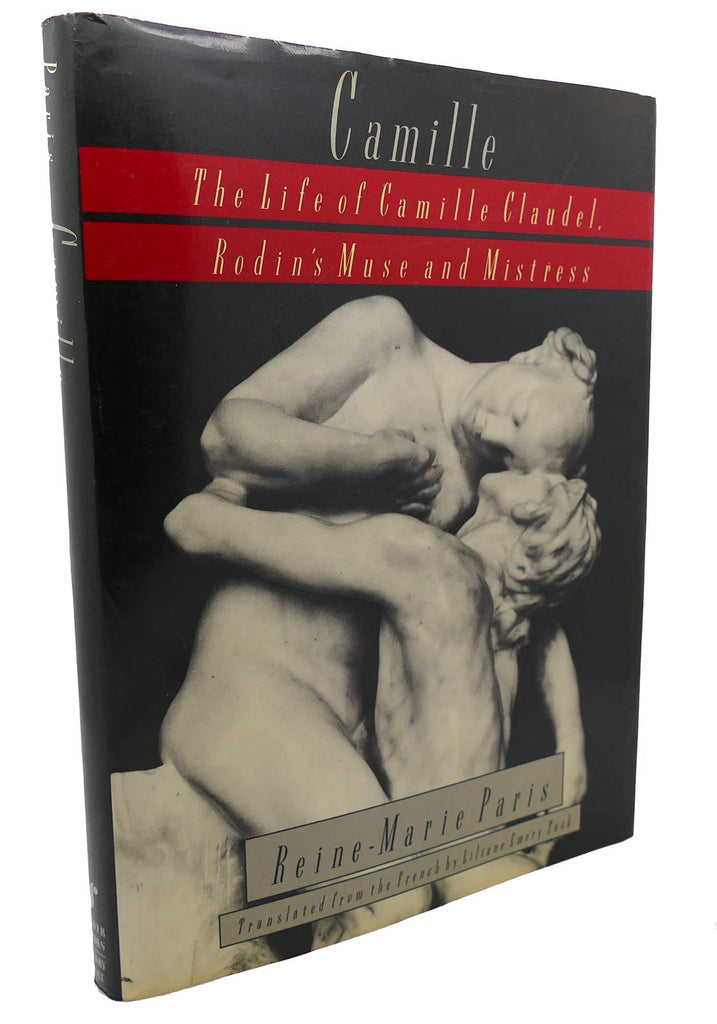 Camille: The Life of Camille Claudel, Rodin's Muse and Mistress
