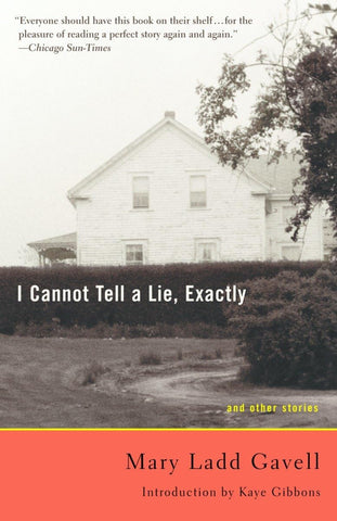 I Cannot Tell a Lie, Exactly: And Other Stories