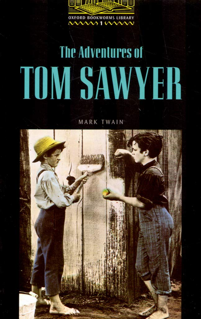 OBWL1: Adventures of Tom Sawyer: Level 1: 400 Word Vocabulary (Oxford Bookworms)