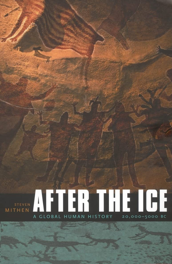 After the Ice: A Global Human History, 20,000–5000 BC