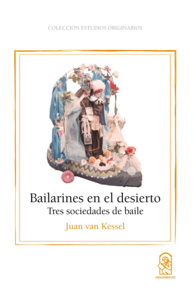 Bailarines en el desierto: Tres sociedades de baile