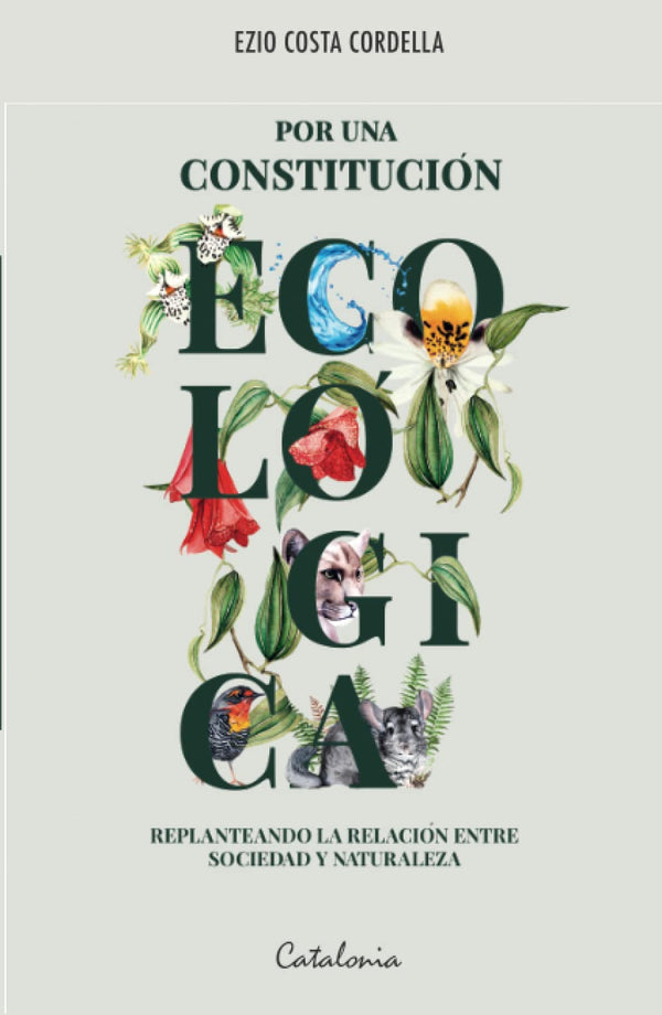 Por una constitución ecológica: Replanteando la relación entre sociedad y naturaleza