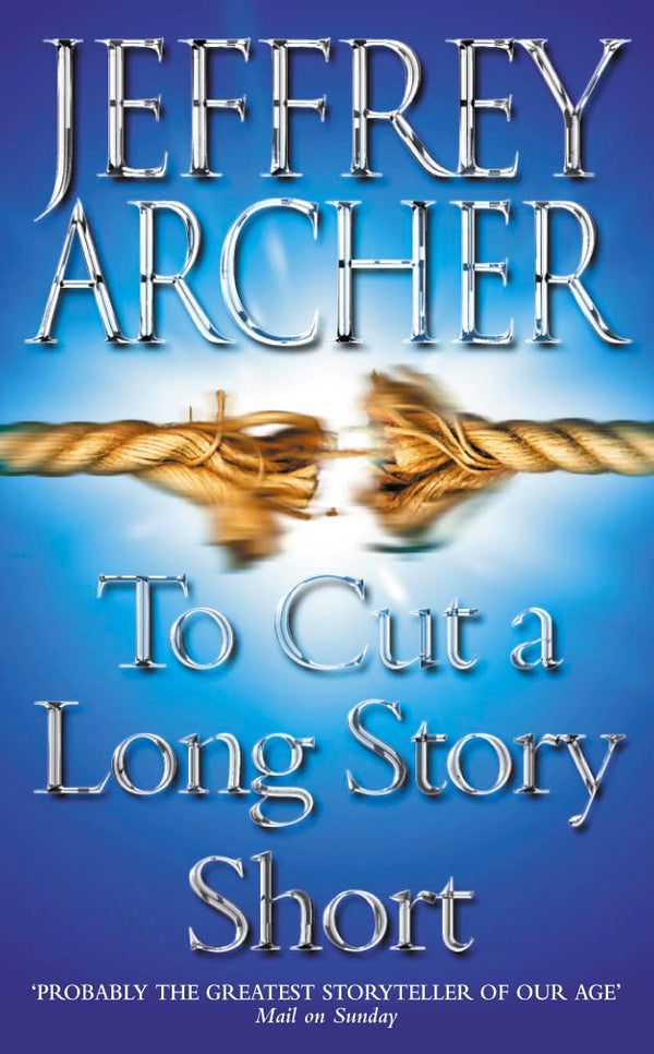 To Cut a Long Story Short