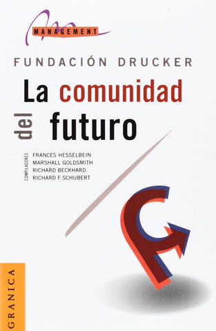 LA Comunidad Del Futuro: Fundacion Peter Drucker