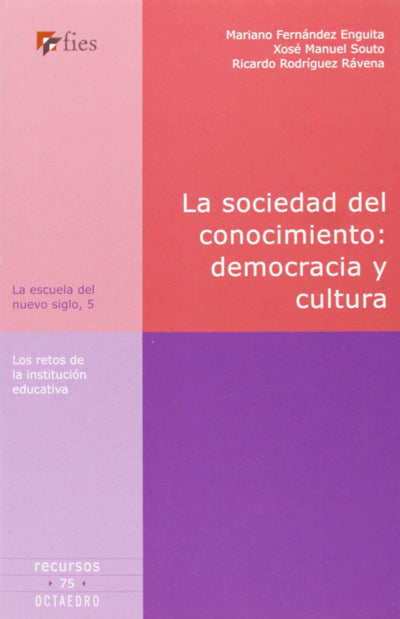 La sociedad del conocimiento: democracia y cultura: Los retos de la institución educativa