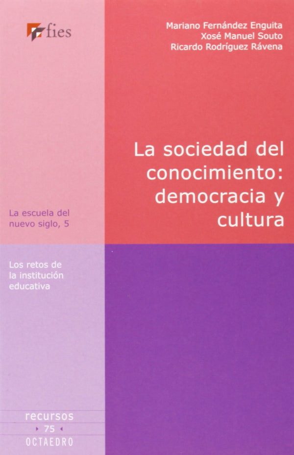 La sociedad del conocimiento: democracia y cultura: Los retos de la institución educativa