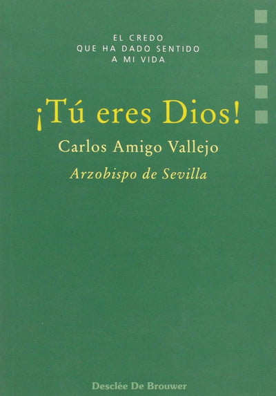 Tu eres Dios!