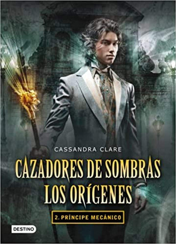 Príncipe mecánico. Cazadores de sombras. Los orígenes 2: 2. Príncipe mecánico