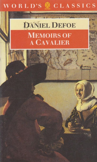 Memoirs of a Cavalier (The ^AWorld's Classics)