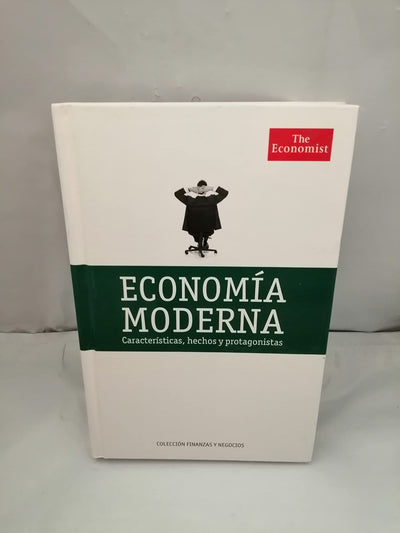 Economía Moderna. Características, Hechos y Protagonistas
