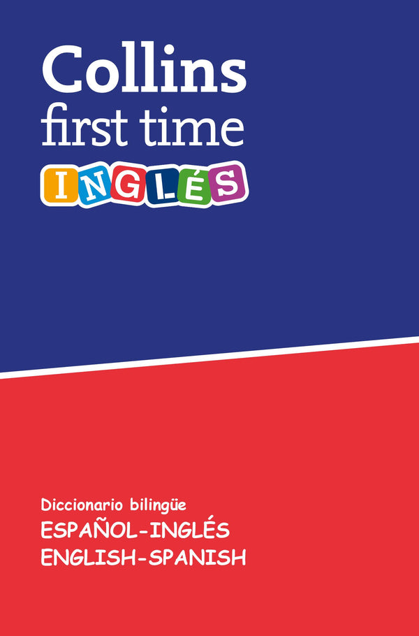 First Time Ingles: Diccionario bilingue Espanol-Ingles | English-Spanish (ESPANOL-INGLES)