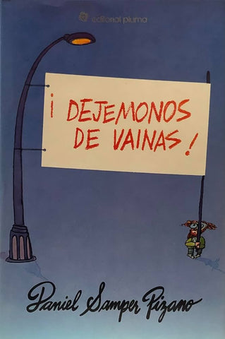 ¡Dejémonos de vainas!