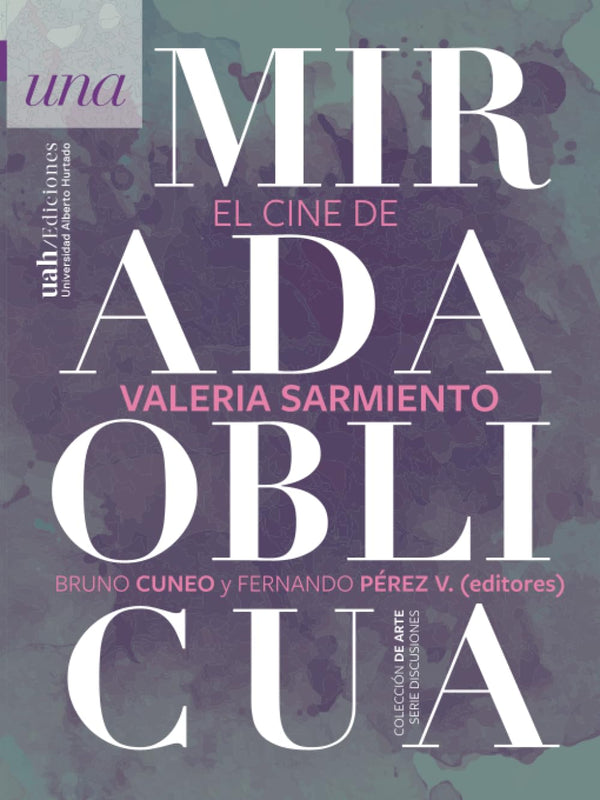 Una mirada oblicua: El cine de Valeria Sarmiento