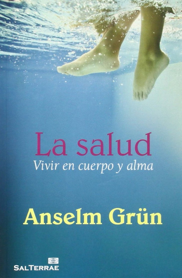 La salud: Vivir en cuerpo y alma