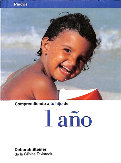 Comprendiendo A Tu Hijo De 1 A#O (Clinica Tavistock) (Spanish Edition)