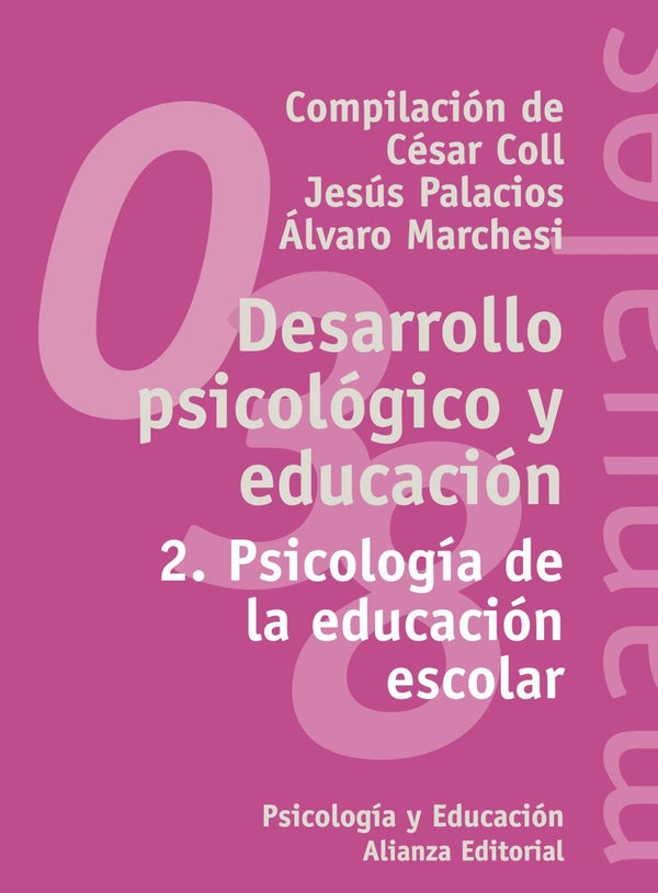 Desarrollo Psicológico y Educación. Volumen 2: Psicología de la Educación Escolar