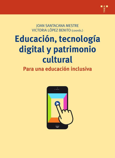 Educación, tecnología digital y patrimonio cultural: Para una educación inclusiva