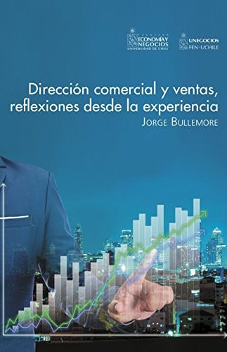 Dirección comercial y ventas, reflexiones desde la experiencia