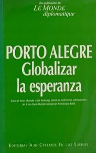 Porto Alegre: Globalizar la esperanza