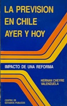 La previsión en Chile ayer y hoy: impacto de una reforma