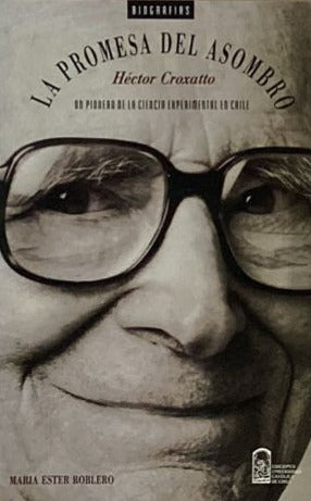 La promesa del asombro Héctor Croxatto Ciencia experimental Chile