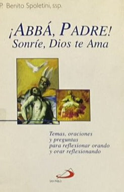 ¡Abbá, Padre! Sonríe, Dios te Ama