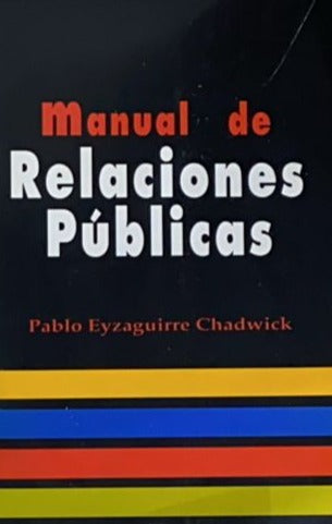 Manual de Relaciones Públicas.-- ( Empresa y Educación )
