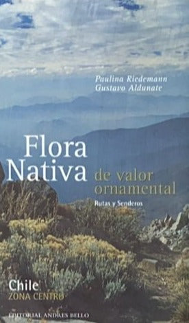 Flora nativa de valor ornamental Rutas y senderos