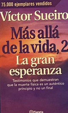 Mas Alla de La Vida II, La Gran Esperanza