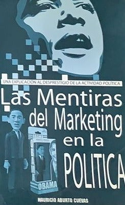 Las mentiras del marketing en la política