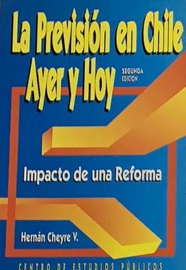 La previsión en Chile ayer y hoy: impacto de una reforma