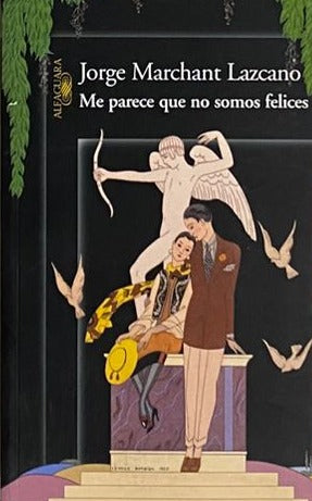 Me Parece Que No Somos Felices