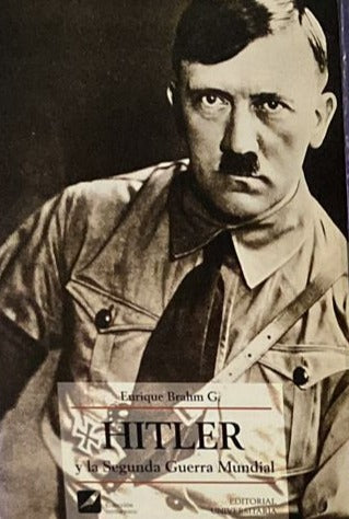 Hitler y la Segunda Guerra Mundial