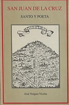 San Juan de la Cruz: Santo y Poeta