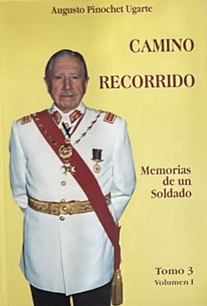 Camino recorrido Memorias de un soldado Tomo 3 V.I
