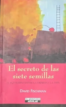 El Secreto De Las Siete Semillas