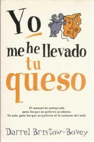 Yo Me He Llevado Tu Queso