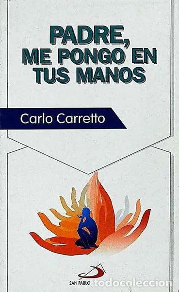 Padre, me pongo en tus manos