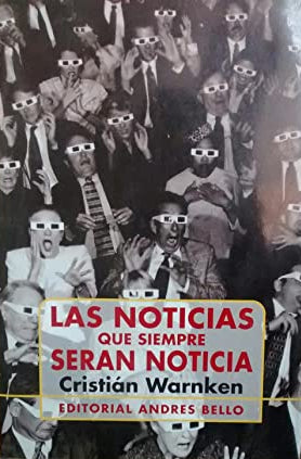 Las Noticias Que Siempre Serán Noticia