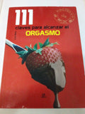 111 claves para alcanzar el orgasmo