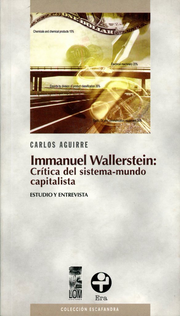 Immanuel Wallerstein: crítica del sistema-mundo capitalista