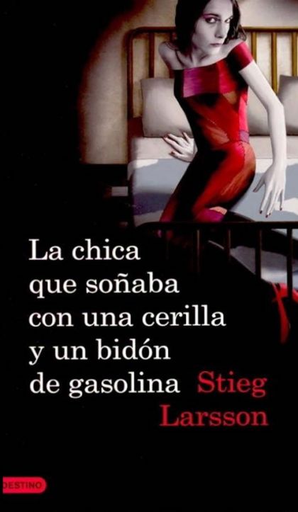 La Chica Que Soñaba Con Una Cerilla Y Un Bidón De Gasolina