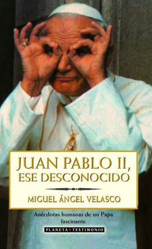Juan Pablo II, ese desconocido