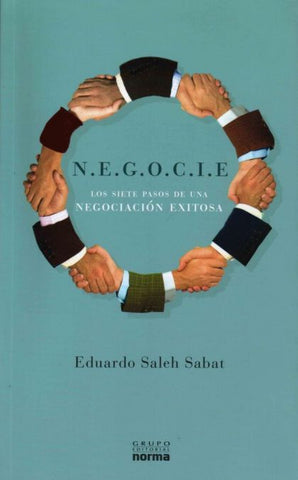 Negocie Los siete pasos de una negociacion exitosa