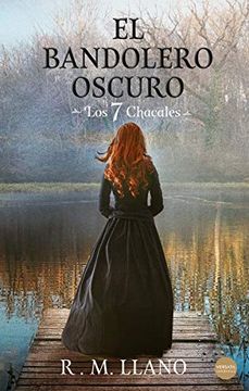 El bandolero oscuro. Los 7 Chacales