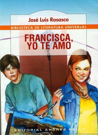 Francisca, yo te amo: novela