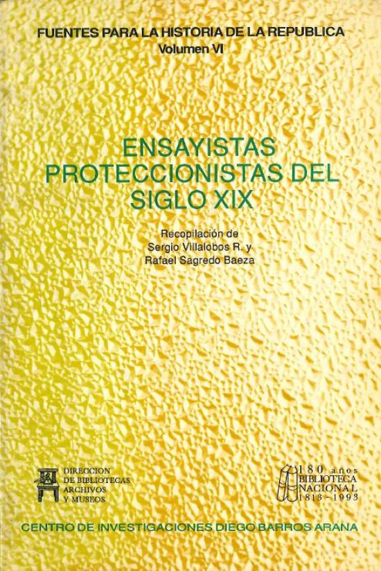 Ensayistas proteccionistas del siglo XIX (Fuentes para la historia de la república) (Spanish Edition)