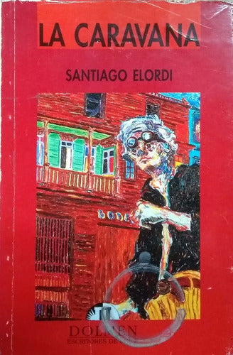 La caravana (Escritores de Chile) (Spanish Edition)