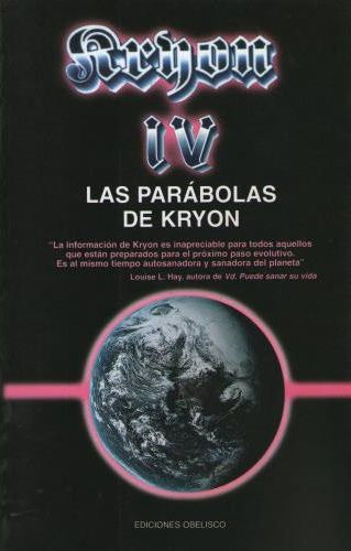 Kryon IV: Las Parabolas de Kryon (The Kryon Serial)